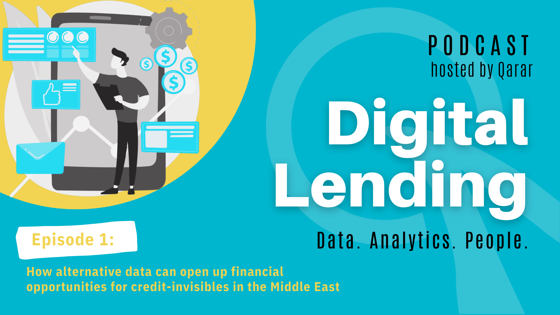  PODCAST Episode 1 — How alternative data can open up financial opportunities for credit-invisibles in the Middle East 